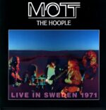 Mott The Hoople-Live In Sweden 1971-LP Vinyl