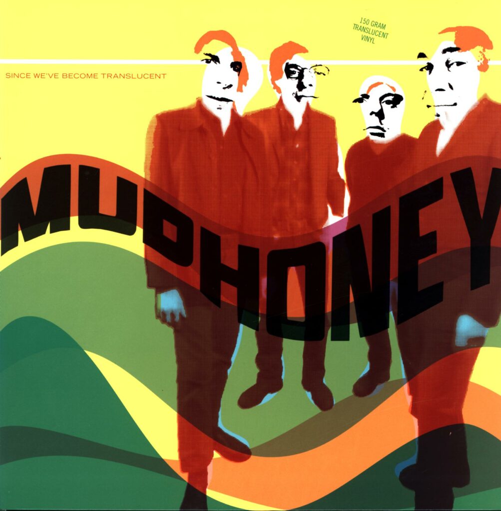 Mudhoney-Since We've Become Translucent-LP Vinyl