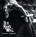 Old Man's Will-Hard Times - Troubled Man-red LP Vinyl