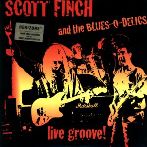 Scott Finch & Blues-O-Delics -Live Groove!-LP Vinyl