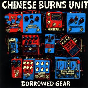 Chinese Burns Unit-Borrowed Gear-used LP Vinyl