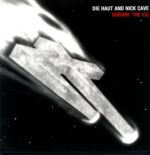 Die Haut And Nick Cave-Burnin' The Ice-RE + DVD LP Vinyl
