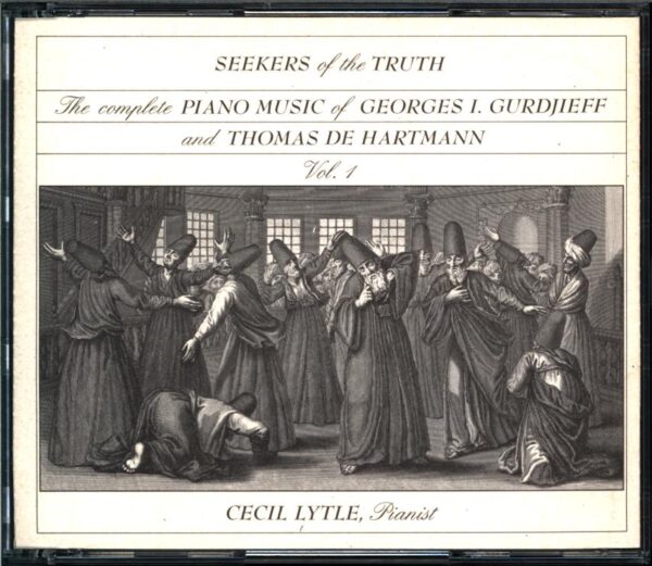 Georges Ivanovitch Gurdjieff-Seekers Of The Truth The Complete Piano Music Of Georges I. Gurdjieff (1872-1949) And Thomas De Hartmann (1886-1956) Vol. 1-CD
