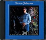 Kevin Johnson-A Man Of The 20th Century-CD