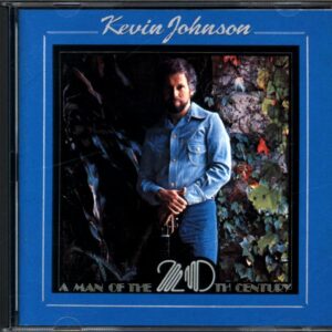 Kevin Johnson-A Man Of The 20th Century-CD