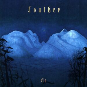 Loather-Eis-LP Vinyl