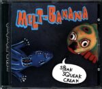 Melt-Banana-Speak Squeak Creak-CD