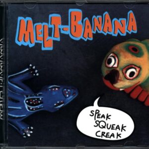 Melt-Banana-Speak Squeak Creak-CD