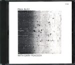 Paul Bley-Paul Bley With Gary Peacock-CD