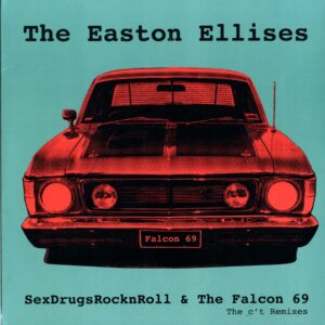 The Easton Ellises-SexDrugsRocknRoll & The Falcon 69 - The ct Remixes-12 Vinyl