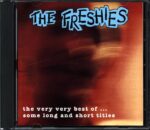 The Freshies-The Very Very Best Of... Some Long And Short Titles-CD