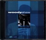 Woody Shaw-Solid (Moontrane & Imagination & Solid)-CD