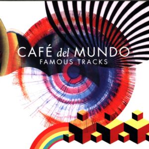 Café Del Mundo-Famous Tracks-CD