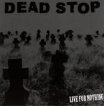 Dead Stop-Live For Nothing-red 12 Vinyl