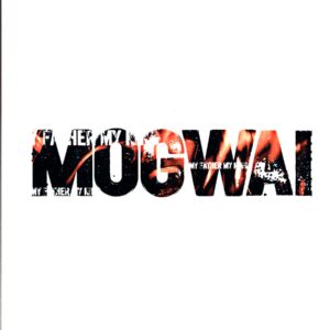 Mogwai-My Father My King-RSD 12 Vinyl