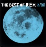 R.E.M.-In Time The Best Of R.E.M. 1988-2003-EU 2003 LP Vinyl