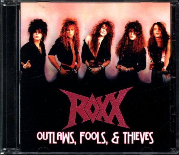 Roxx-Outlaws Fools Thieves-CD