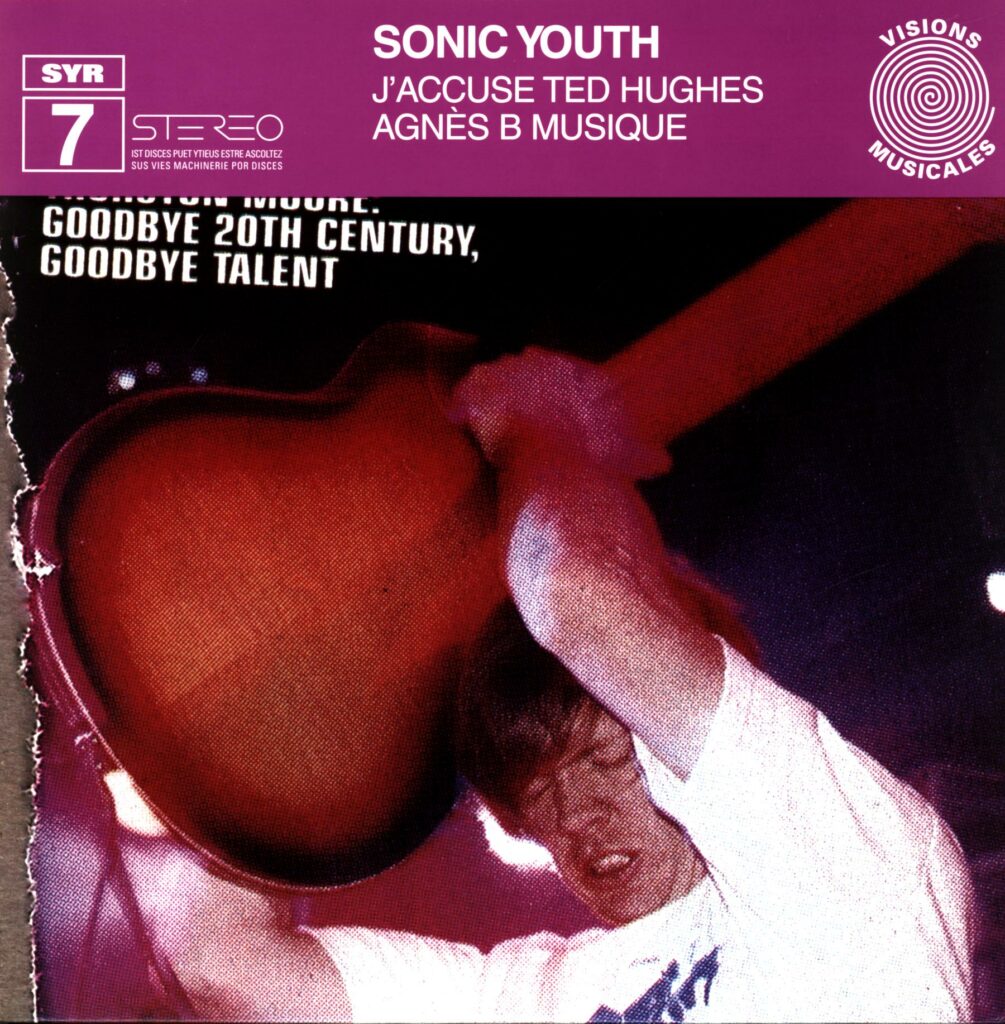 Sonic Youth-J'accuse Ted Hughes - Agnès B Musique-12 Vinyl