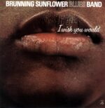 Brunning Sunflower Blues Band-I Wish You Would RE 1983-LP Vinyl