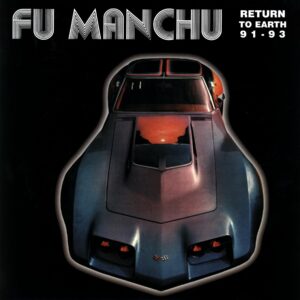 Fu Manchu-Return To Earth 91 - 93 RP clear-LP Vinyl