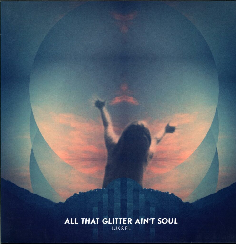 Luk&Fil-All That Glitter Ain't Soul-LP Vinyl