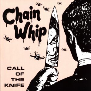 Chain Whip-Call Of The Knife-LP red Vinyl