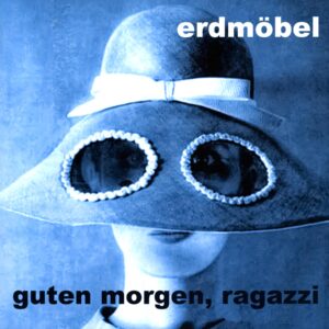 Erdmöbel-Guten Morgen Ragazzi signed-LP Vinyl