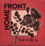 Home Front-Think Of The Lie RP 2023-LP Vinyl