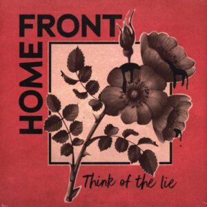 Home Front-Think Of The Lie RP 2023-LP Vinyl