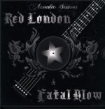 Red London-Fatal Blow-Acoustic Sessions Split-LP Vinyl