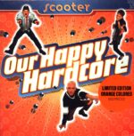 Scooter-Our Happy Hardcore-LP Vinyl 2021 orange
