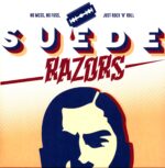 Suede Razors-No Mess No Fuss Just Rock 'n' Roll-12 Vinyl