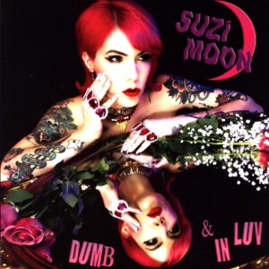 Suzi Moon-Dumb And In Luv-LP Vinyl pink neon