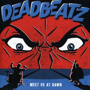 The Deadbeatz-Meet Us At Dawn green-LP Vinyl