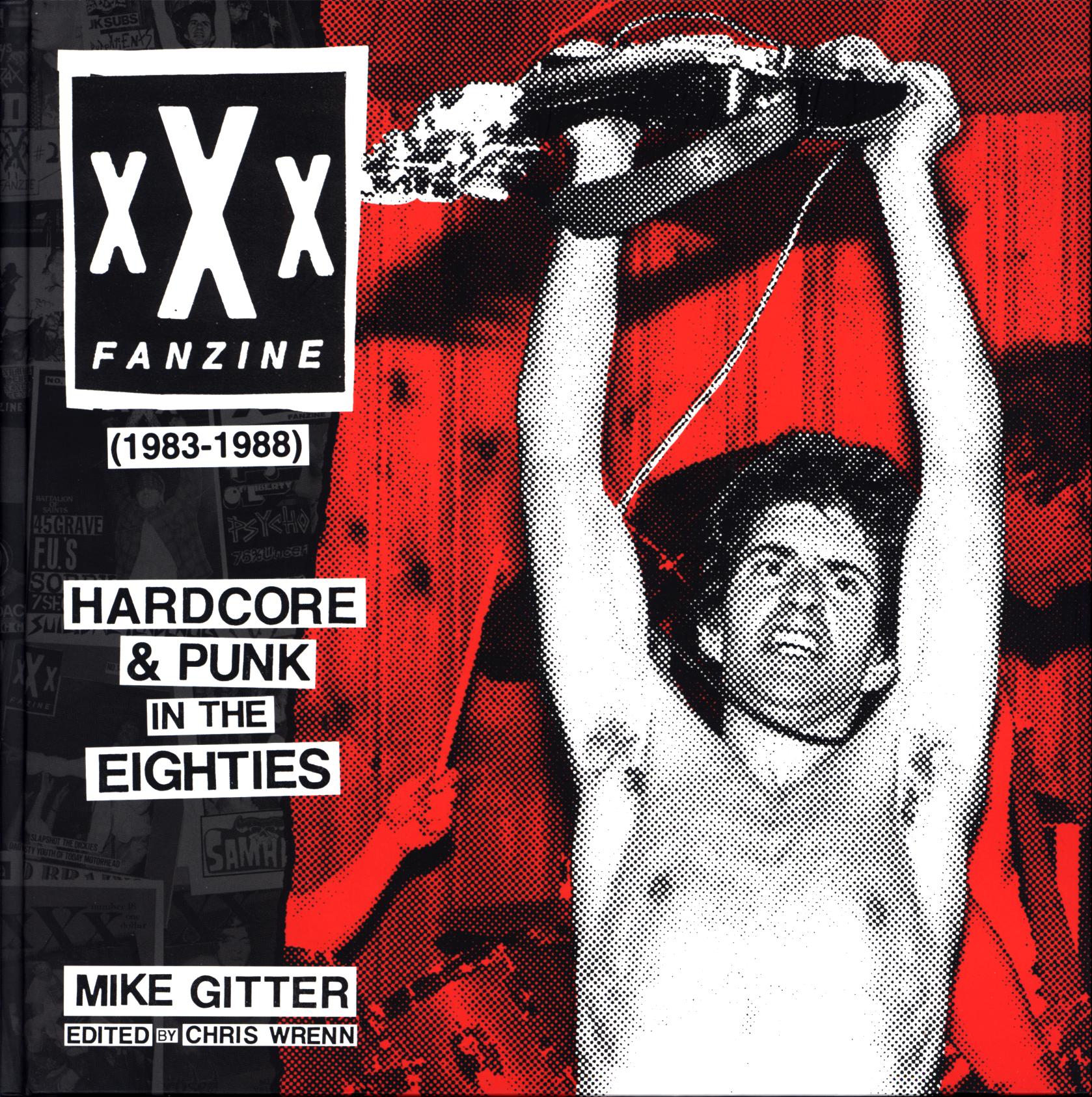 XXX Fanzine 1983-1988 Hardcore & Punk In The Eighties Book-1 XXX Fanzine 1983-1988 Hardcore & Punk In The Eighties Book