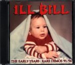 Ill Bill-The Early Years Rare Demos '91-'94-CD