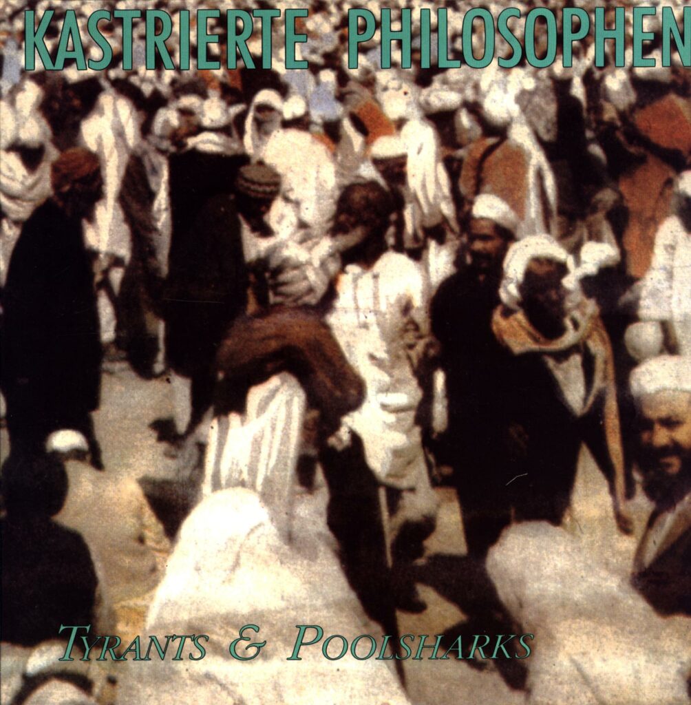 Kastrierte Philosophen-Tyrants And Poolsharks-LP Vinyl