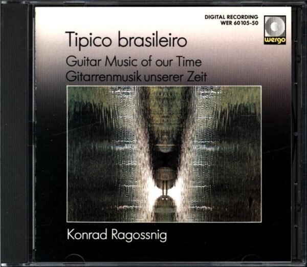 Konrad Ragossnig-Típico Brasileiro – Guitar Music Of Our Time-Giterrenmusik Unserer Zeit-CD