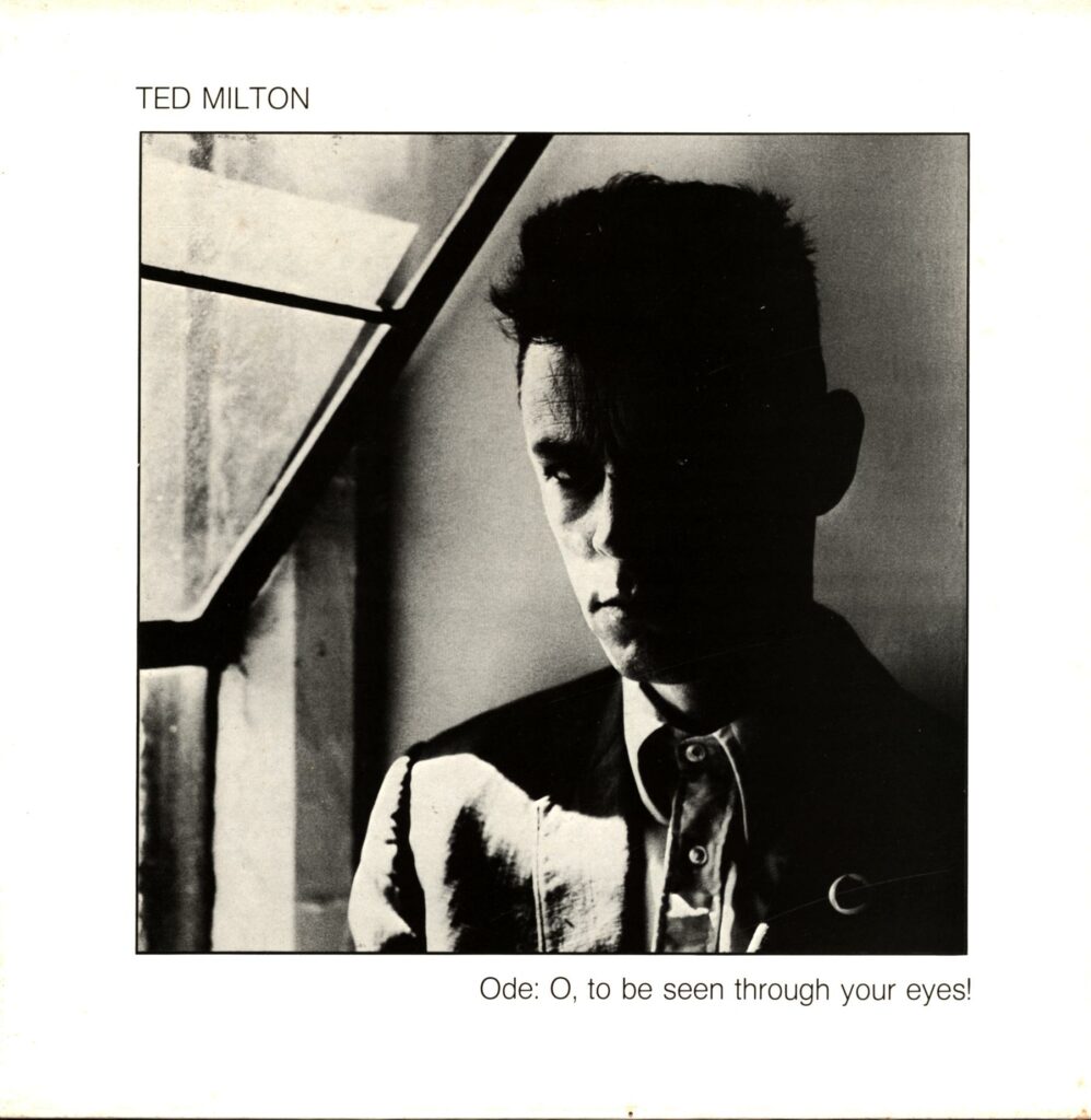 Ted Milton-Ode-O To Be Seen Through Your Eyes!-12 Vinyl