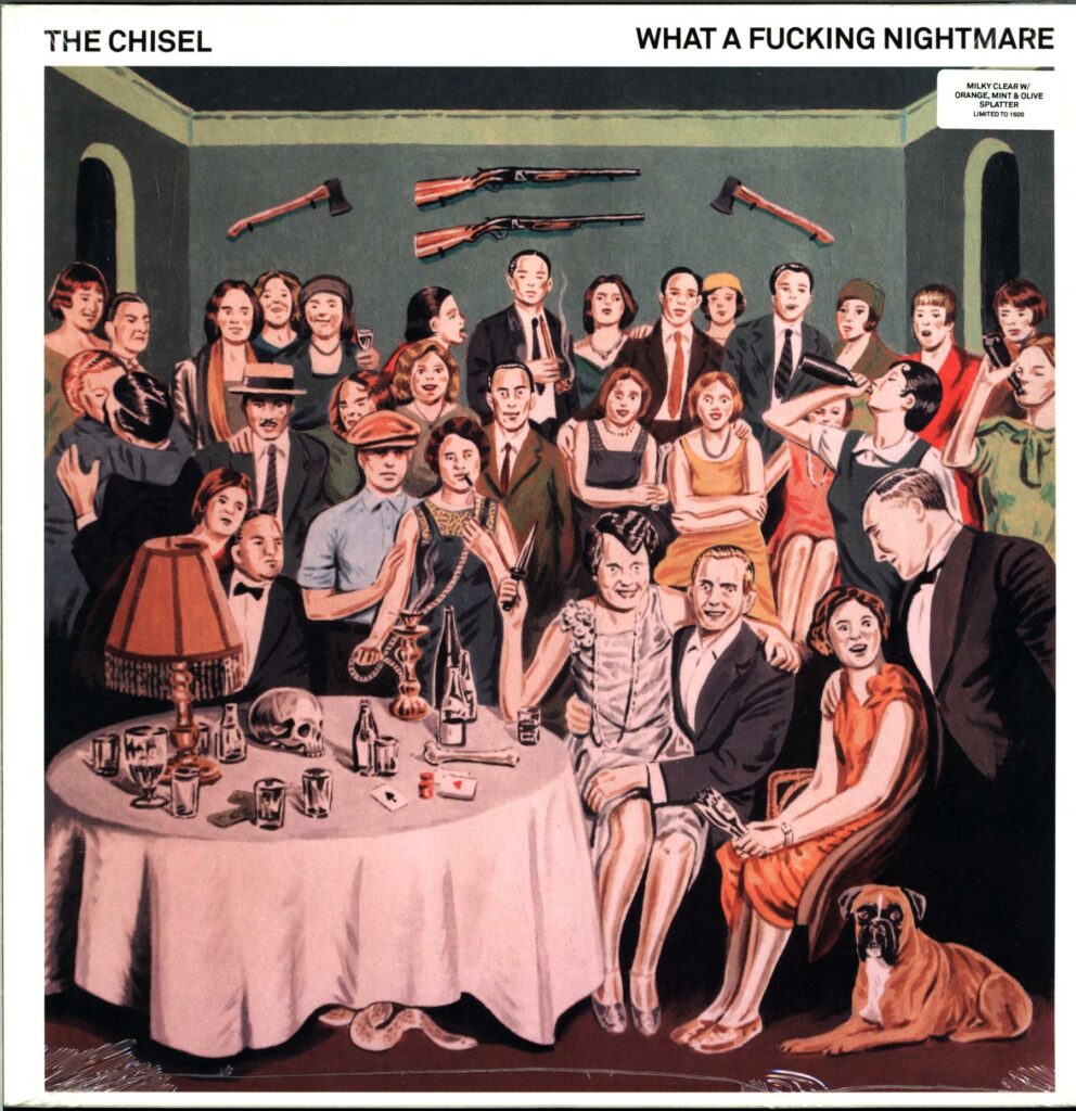 The Chisel - What A Fucking Nightmare - LP Vinyl clear splatter