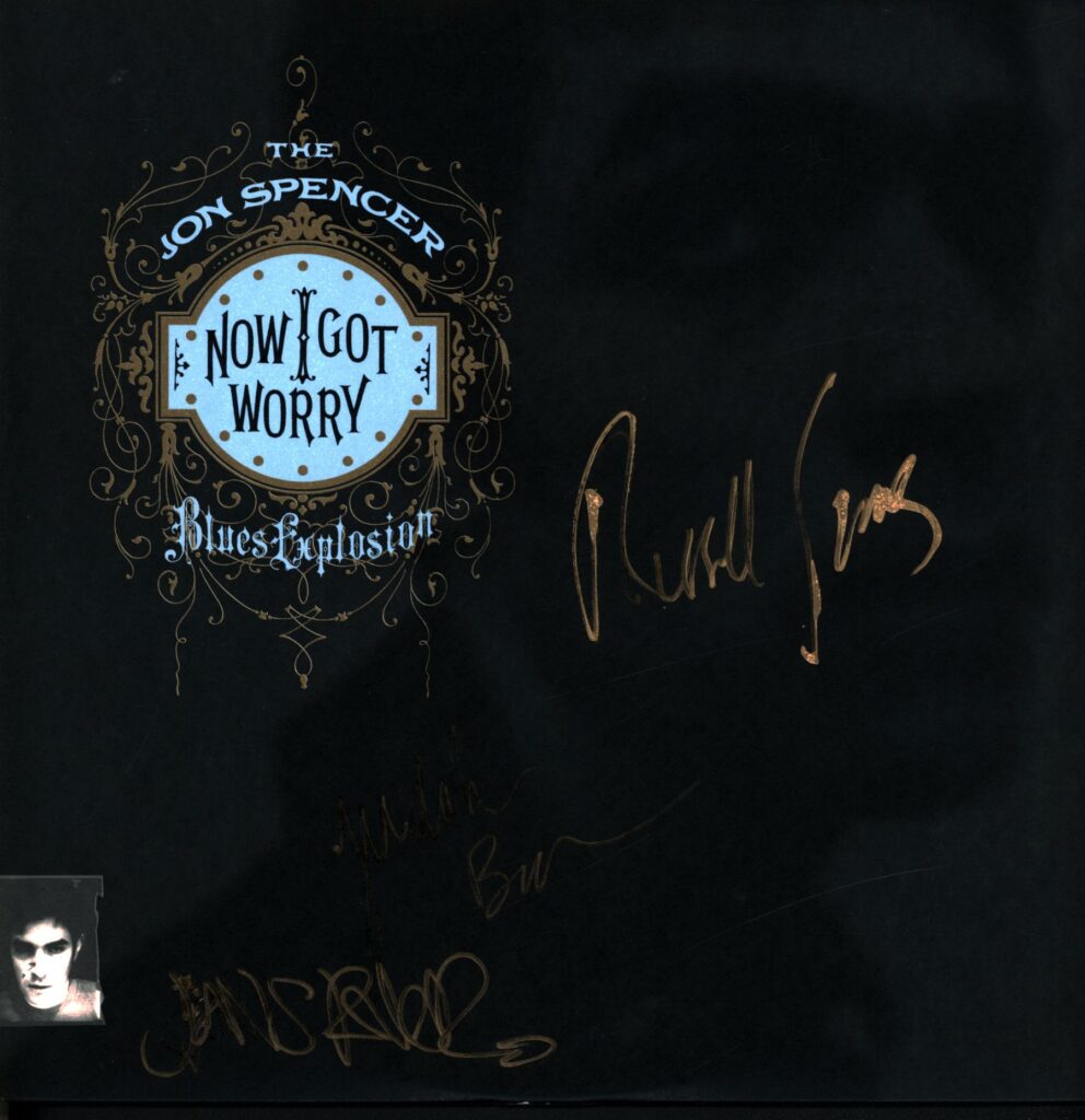 The Jon Spencer Blues Explosion-Now I Got Worry signed-LP Vinyl