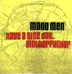 The Mono Men-Have A Nice Day Motherfucker-LP Vinyl