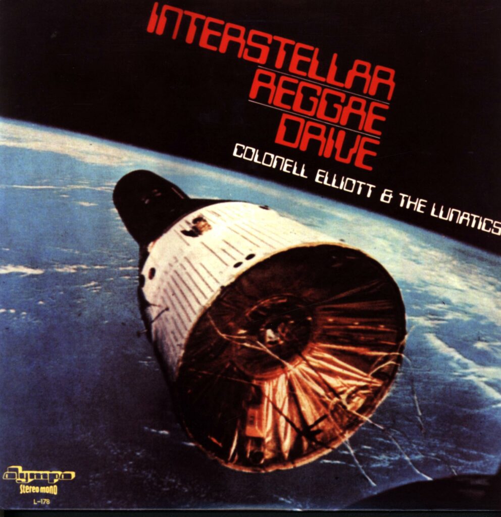 Colonel Elliott And The Lunatics-Interstellar Reggae Drive Reissue 2017-LP Vinyl