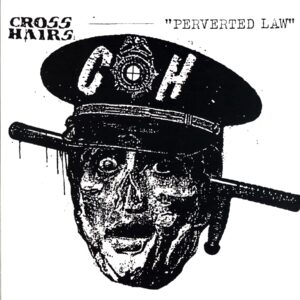 Crosshairs-Perverted Law-LP Vinyl