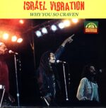 Israel Vibration-Why You So Craven Reissue 2024-LP Vinyl