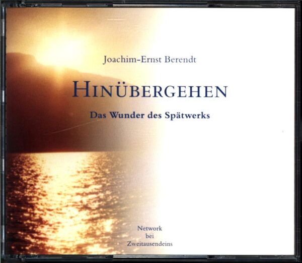 Joachim Ernst Berendt-Hinübergehen (Das Wunder Des Spätwerks)-CD