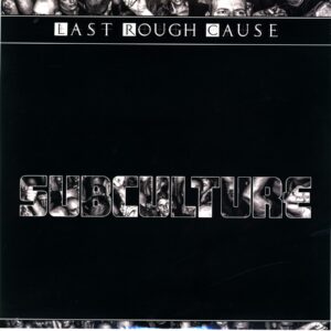 Last Rough Cause-Subculture-black-white-LP Vinyl