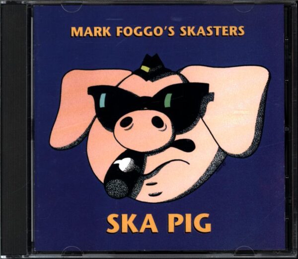 Mark Foggo's Skasters-Ska Pig-CD