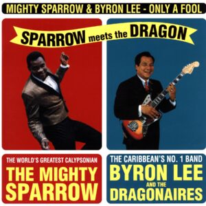 Mighty Sparrow-Sparrow Meets The Dragon Reissue 2014-LP Vinyl