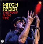 Mitch Ryder-The Roof Is On Fire-LP Vinyl